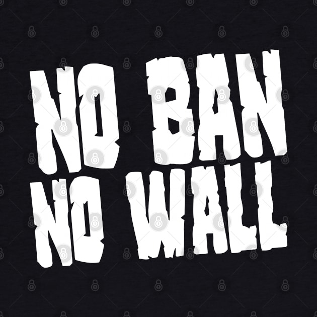 No Ban No Wall by TheFlying6